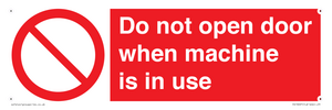 Do not open door when machine in use